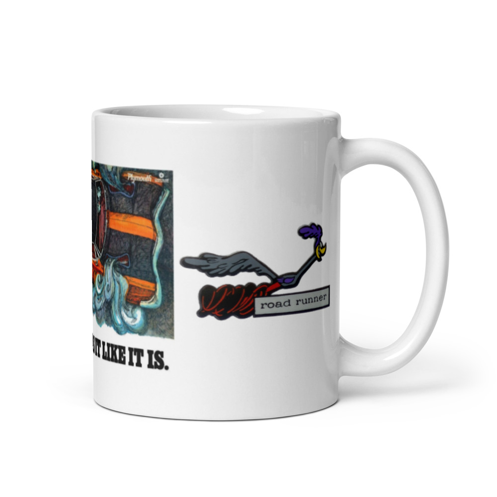 69 Roadrunner Coffee Mug Plymouth Tells It Like It Is Hemi 383 426 440+6 1969