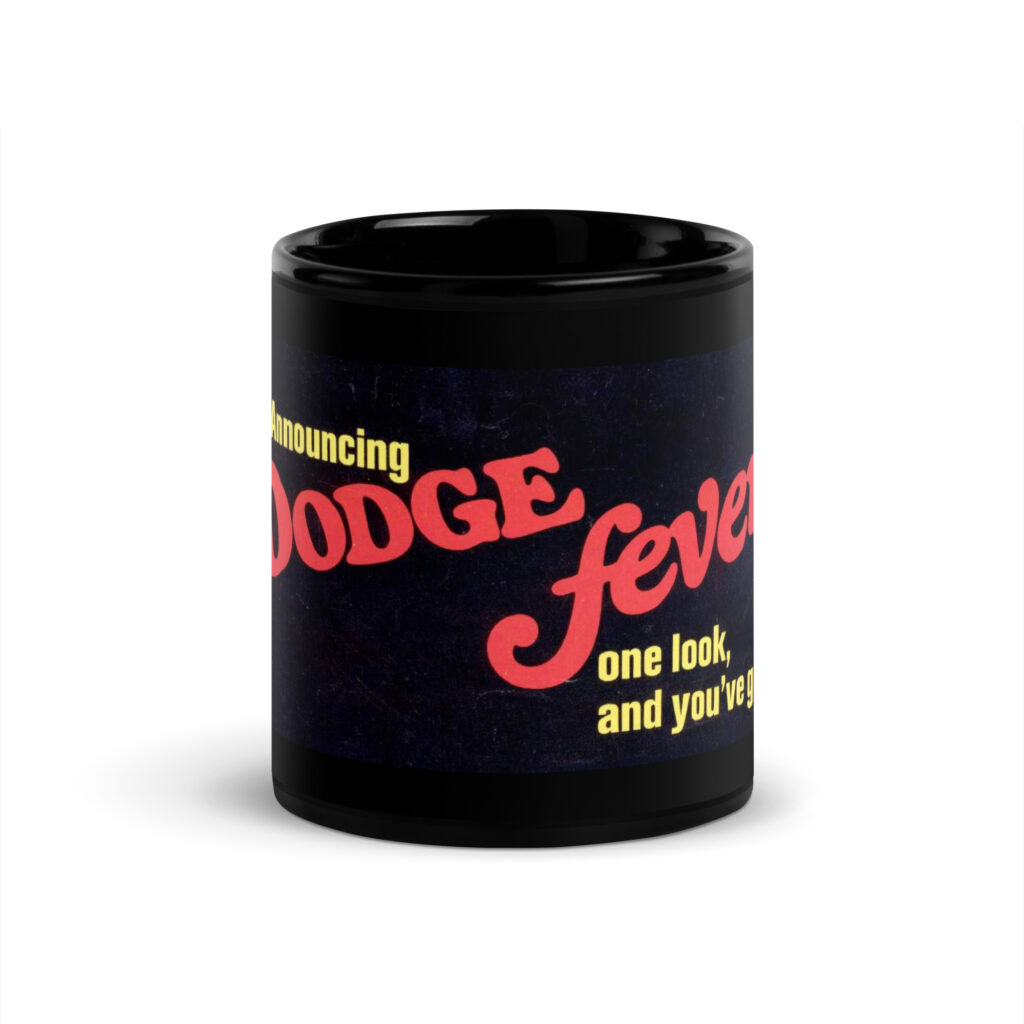 1968 Dodge Fever Black Coffee Mug Dart Coronet Charger GTS R/T 500 Super Bee