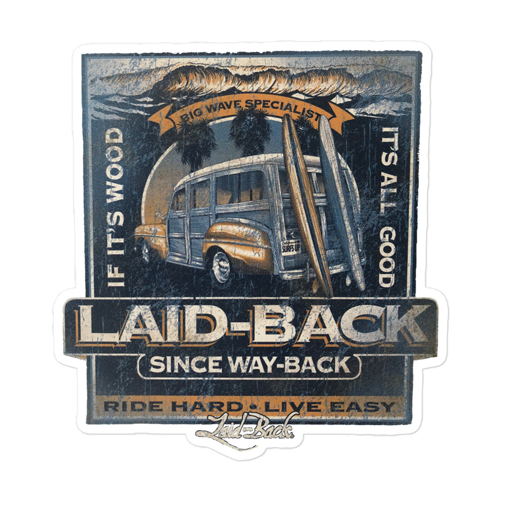 Laid Back Surfer Beach Sticker If Its Wood Its Good