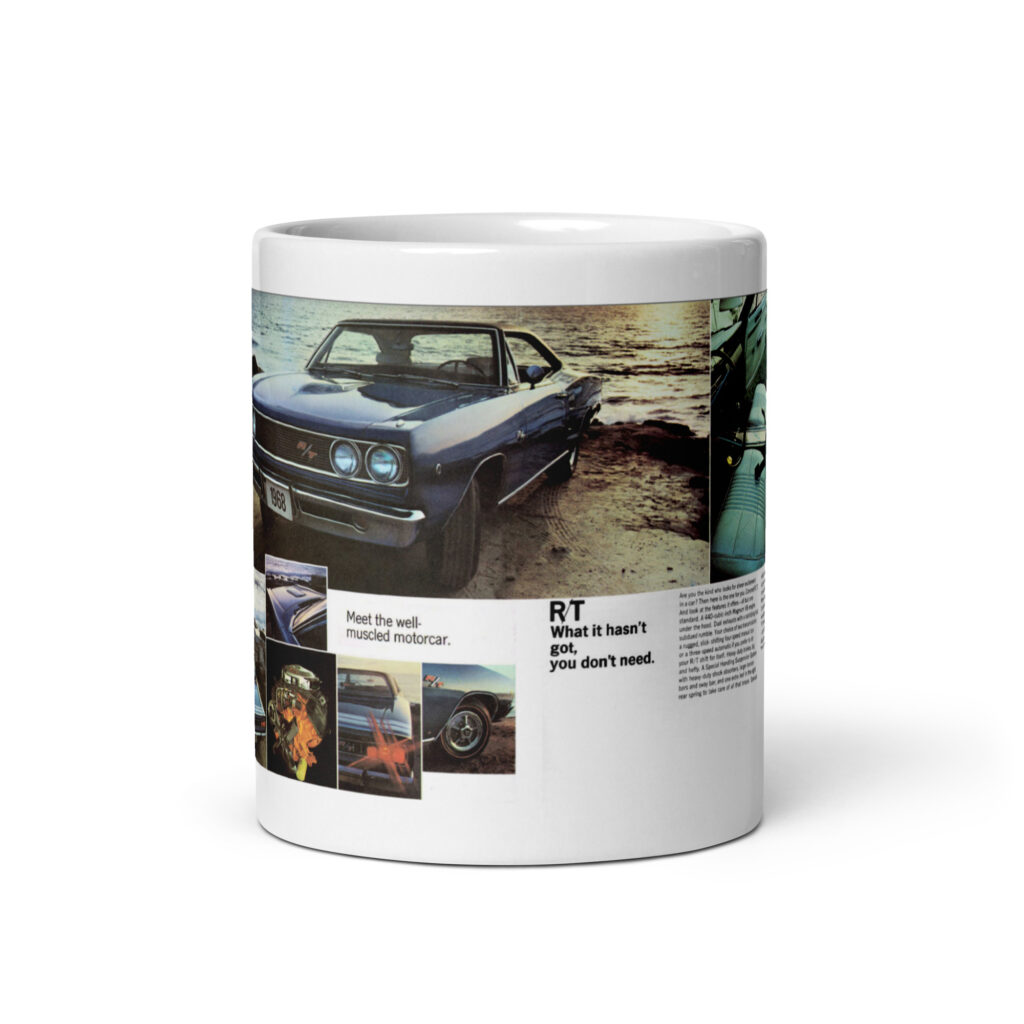 68 Coronet R/T Sales Brochure Coffee Mug What It Hasn't Got You Don't Need 440 426
