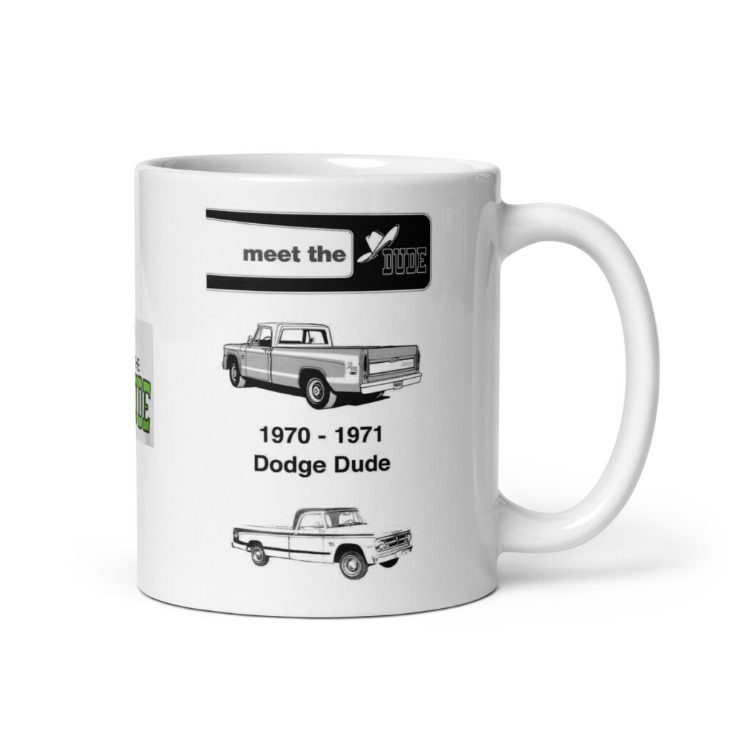 70 71 Mopar Dodge Dude Coffee Mug 383 4 Speed 318 225 /6 High Impact Colors