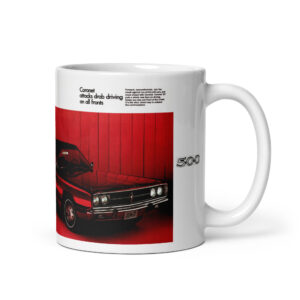 67 Coronet 500 Sales Brochure Coffee Mug Tired Of The Middle Of The Road Madness?