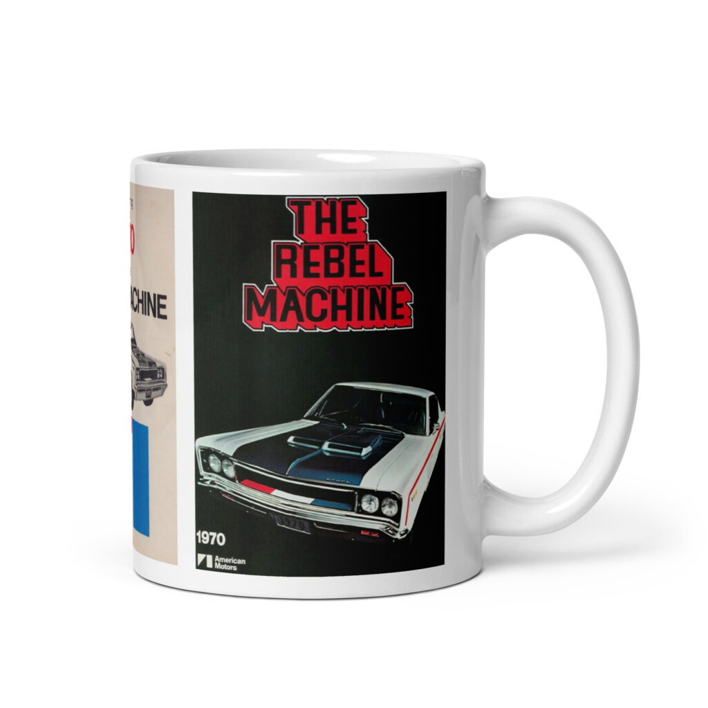 1970 AMC Rebel The Machine Promotional Ads Coffee Mug 390
